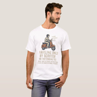 T-shirt Voyager Uniquement En Scooter Ou En Faire Semblant