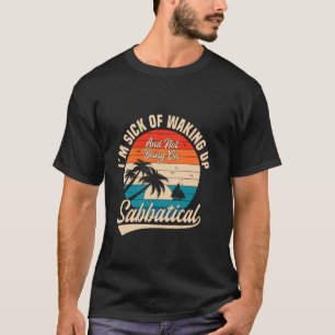 T-shirt Voyageur en congé sabbatique Année de congé Pause