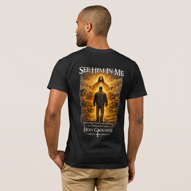 T-shirt Voyez-Le En Moi - Reflétant Christ (Dos entier)