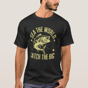T-shirt Voyez le monde attrapez la grande pêche