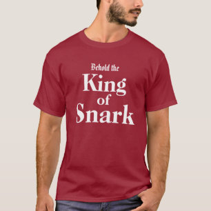 T-shirt Voyez le roi du sarcasme de Snark