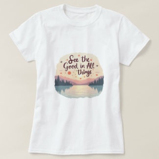 T-shirt Voyez les bonnes choses