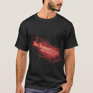 T-shirt Voyez quelque chose….Dites quelque chose