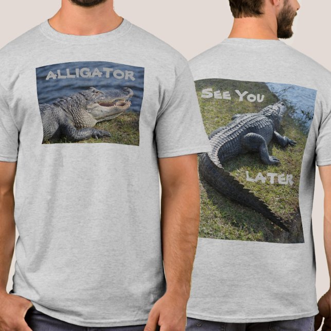 T-shirt Voyez-vous plus tard Alligator amusant photo (Créateur téléchargé)