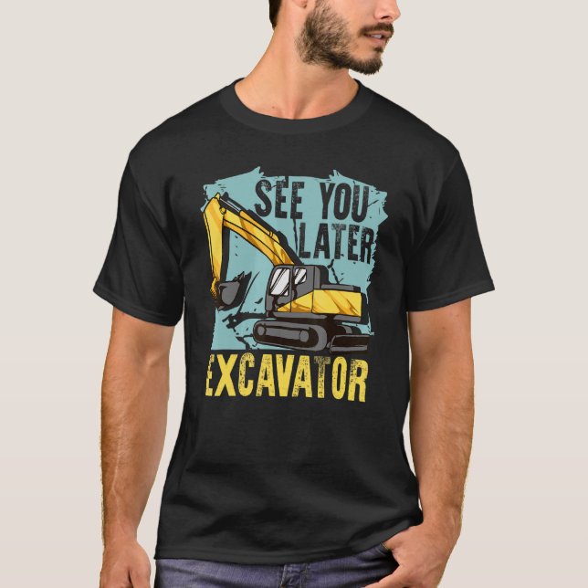 T-shirt Voyez-vous ultérieurement Opérateur de constructio (Devant)