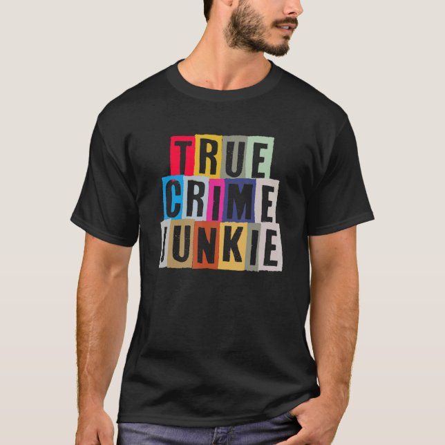 T-shirt Vrai crime Junkie (Devant)