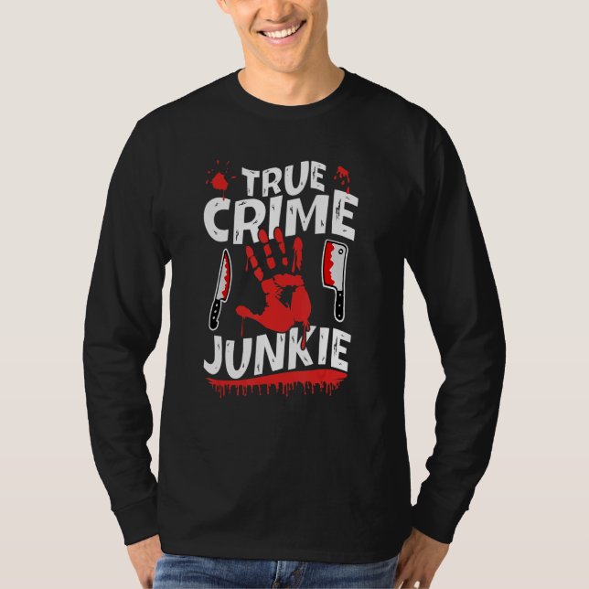 T-shirt Vrai crime Junkie (Devant)