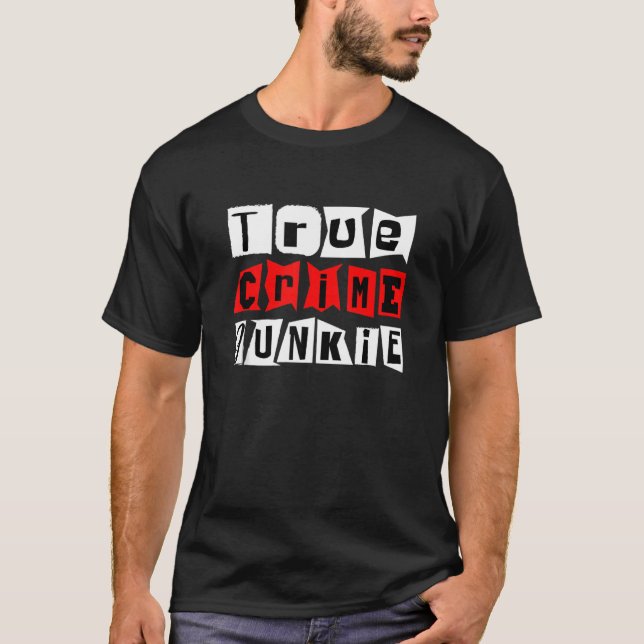 T-shirt Vrai crime Junkie (Devant)