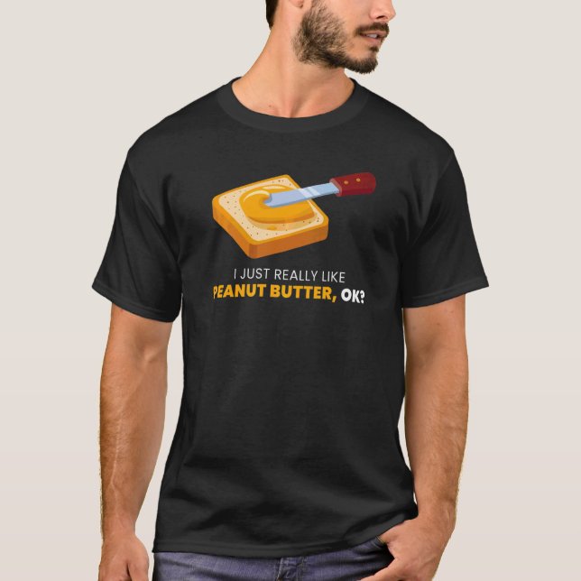 T-shirt Vraiment comme la gelée de beurre d'arachide (Devant)