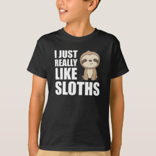 T-shirt Vraiment comme Sloth's Sloth mignonnes animaux pou