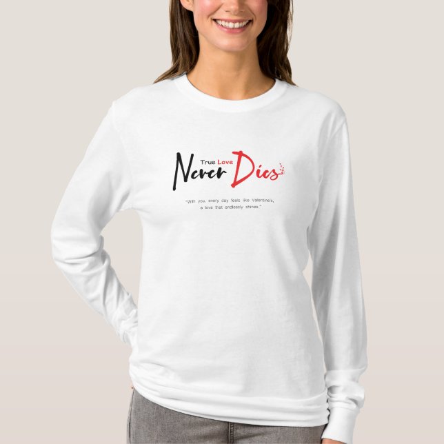 T-shirt Vraiment l'amour ne meurt jamais (Devant)