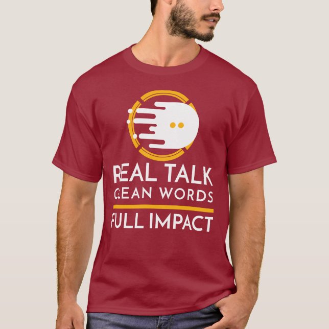 T-shirt Vraiment. Paroles propres. Impact complet (Devant)
