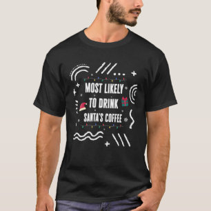 T-shirt Vraisemblablement De Boire Père Noël Du Café Matc 