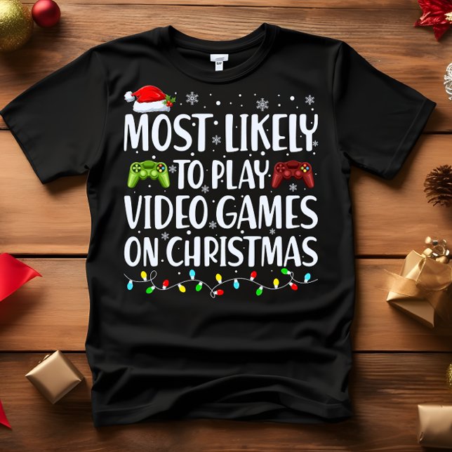 T-shirt Vraisemblablement JOUER DES VIDÉOGAMES SUR NOËL (VIDEO GAMER PERFECT GIFT! FUNNY MOST LIKELY TO PLAY VIDEO GAMES ON CHRISTMAS FAMILY MATCHING T-SHIRT)