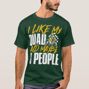 T-shirt VTT Drôle J'Aime Mon Quad Et Peut-Être 3 Personnes