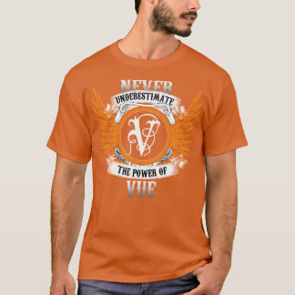 T-shirt Vue Nom Chemise Ne Sous-Estime Jamais La Puissance