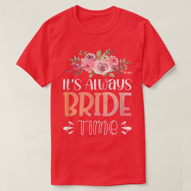 T-shirt Vwol It's Always Bride Time1268 (Design devant)