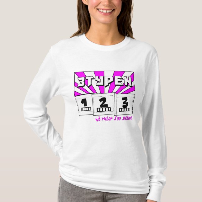 T-shirt w3 rul0r j00 sux0r ! (Devant)