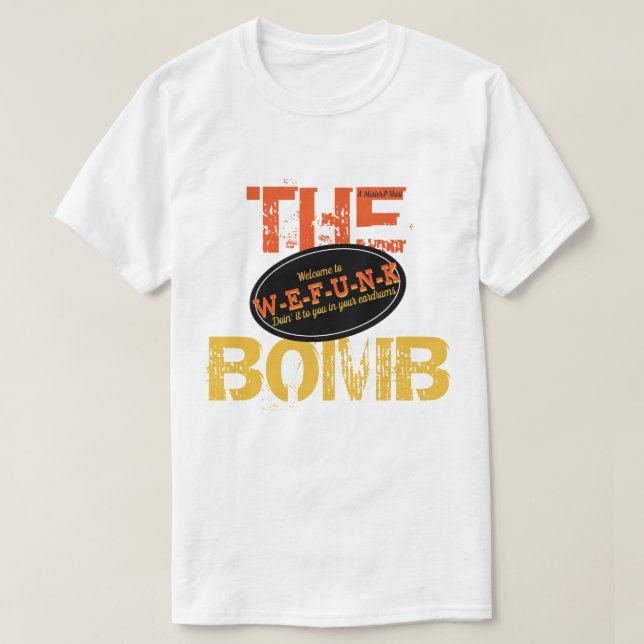 T-shirt W-E-F-U-N-K / La bombe - Une chemise MisterP (Design devant)