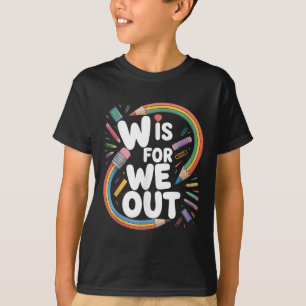 T-shirt W est pour nous dehors Humour d'enseignant Écoles