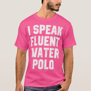 T-shirt Wa Je Parle Fluent Water Polo Drôle Entraîneur Jou