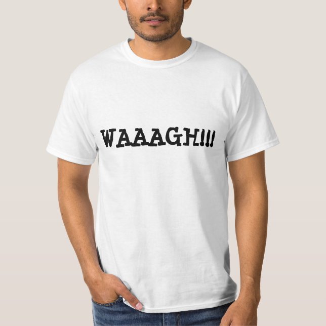 T-SHIRT WAAAGH ! ! ! (Devant)
