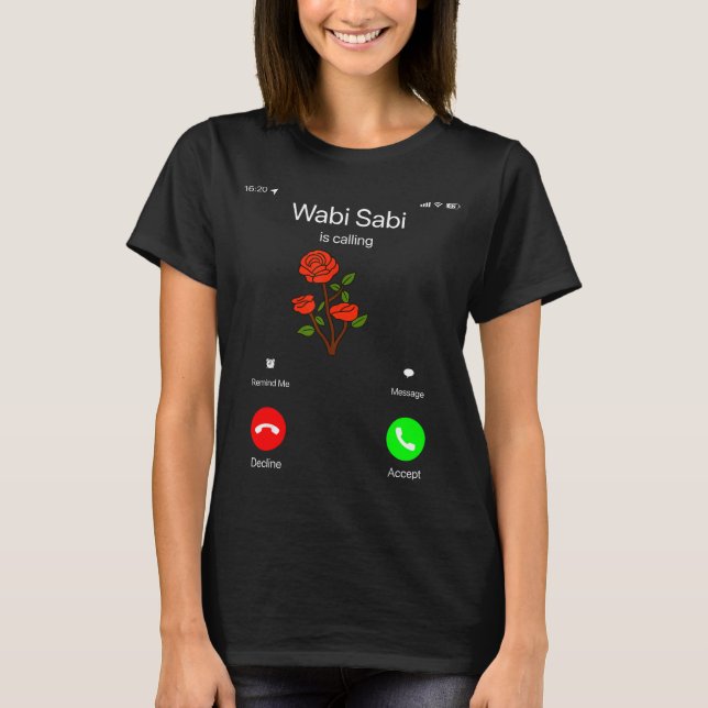 T-shirt Wabi Sabi Is Calling Incoming Call Phone Screen Ko (Devant)