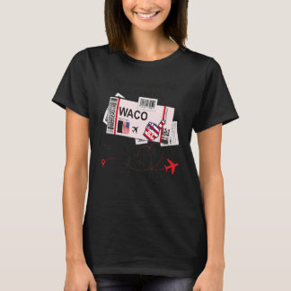 T-shirt Waco Girl Waco Boarding Pass
