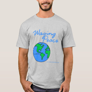T-shirt Waging Peace Earth