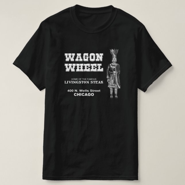 T-shirt Wagon Wheel Restaurant, Chicago, Illinois (Design devant)