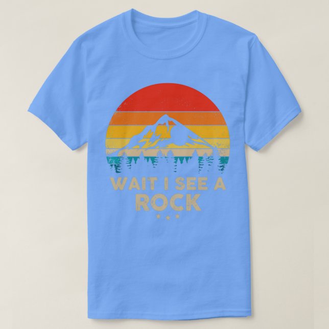 T-shirt Wait I See A Rock 4 (Design devant)