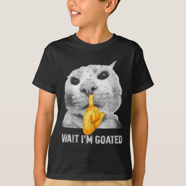 T-shirt Wait I'm Goated Cat Silly Cats Meme Costume Men Wo (Devant)