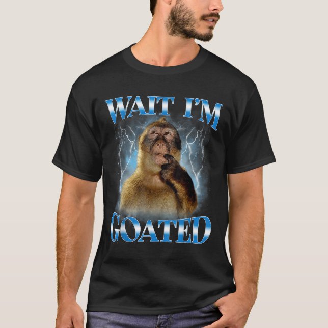 T-shirt Wait I'm Goated Funny Thinking Monkey Meme Brainro (Devant)