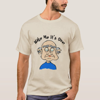 T-shirt Wake Me When It's Over, modifier ajouter texte- T-