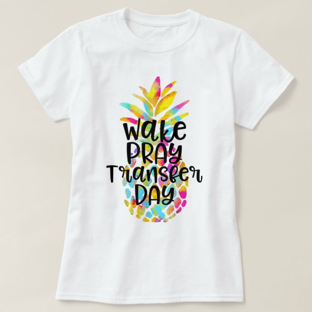 T-shirt Wake Pray Transfer Day Pineapple Art (Design devant)