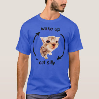 T-shirt Wake Up Act Silencieux Chat Drôle Chat