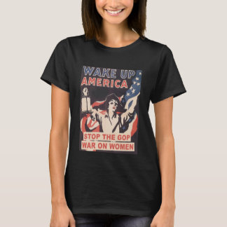 T-shirt Wake Up America Roe v Wade