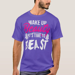 T-shirt Wake up Beauty, It's Time To Beast Women's Gym 