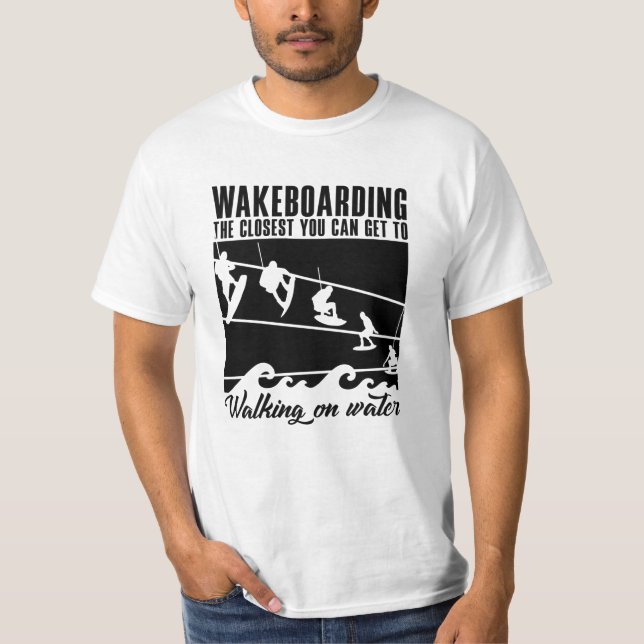T-shirt Wakeboard Le Plus Proche Vous Pouvez Obtenir Wakeb (Devant)