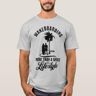 T-shirt Wakeboard More than A Sport C'est un mode de vie
