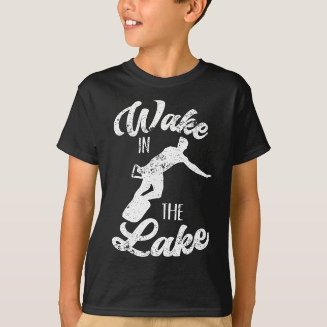 T-shirt Wakeboard Wake In The Lake Wakeboard Boating Su (Devant)