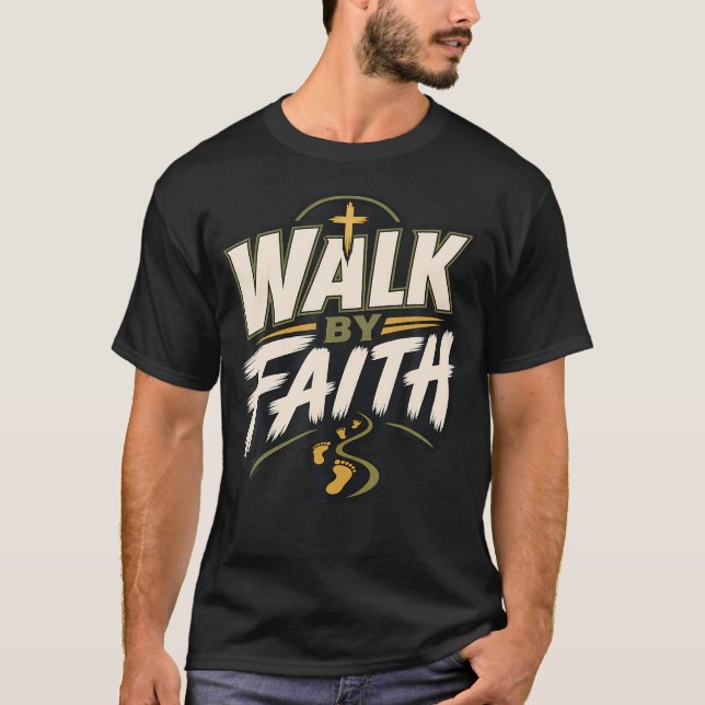 T-shirt Walk By Faith Chrétien (Devant)