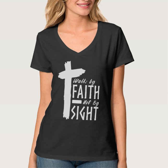 T-shirt Walk By Faith Not By Sight Christian Cross Biblica (Devant)