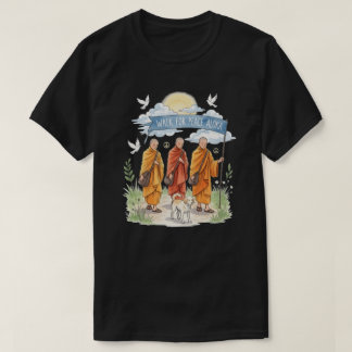 T-shirt Walk for Peace Monks and Dog | Spiritual Zen Journ