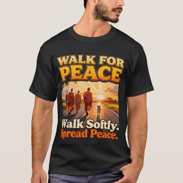 T-shirt Walk For Peace Walksoftly Spreadpeace Buddhist (Devant)