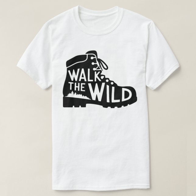 T-shirt Walk the Wild Hiking Boot Graphic Design (Design devant)