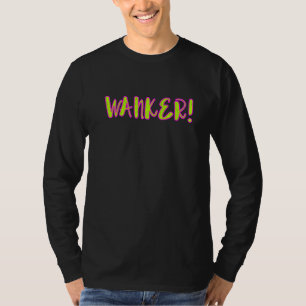 T-shirt Wanker Sarcastic British Slang Jerk Punk Vêtements