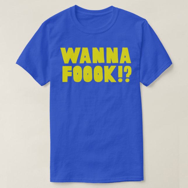T-shirt Wanna Fook Ville étendue Yas Kween Ilana Abbi (Design devant)