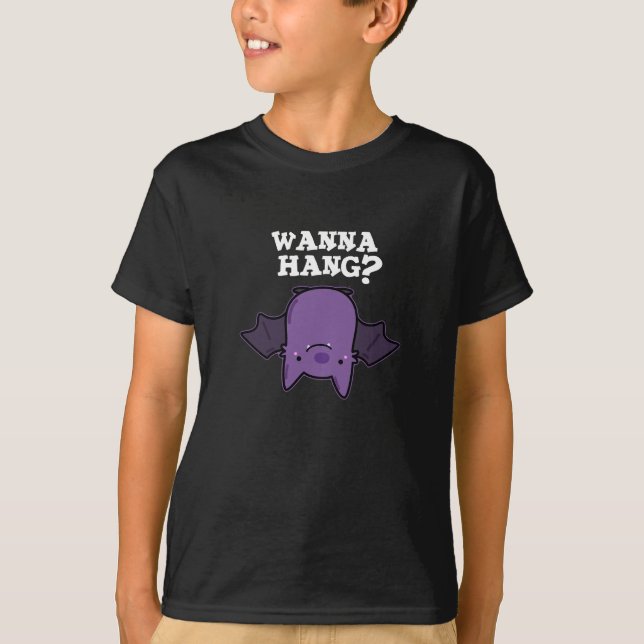 T-shirt Wanna Hang Funny Animal Bat Pun Dark BG (Devant)