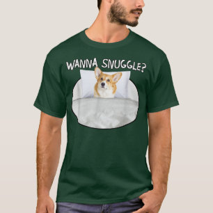 T-shirt Wanna Snuggle Corgi